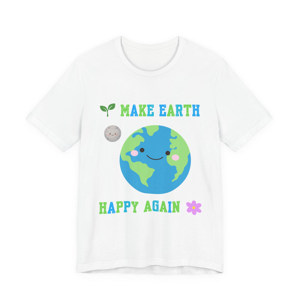 Make Earth Happy Again T‑Shirt