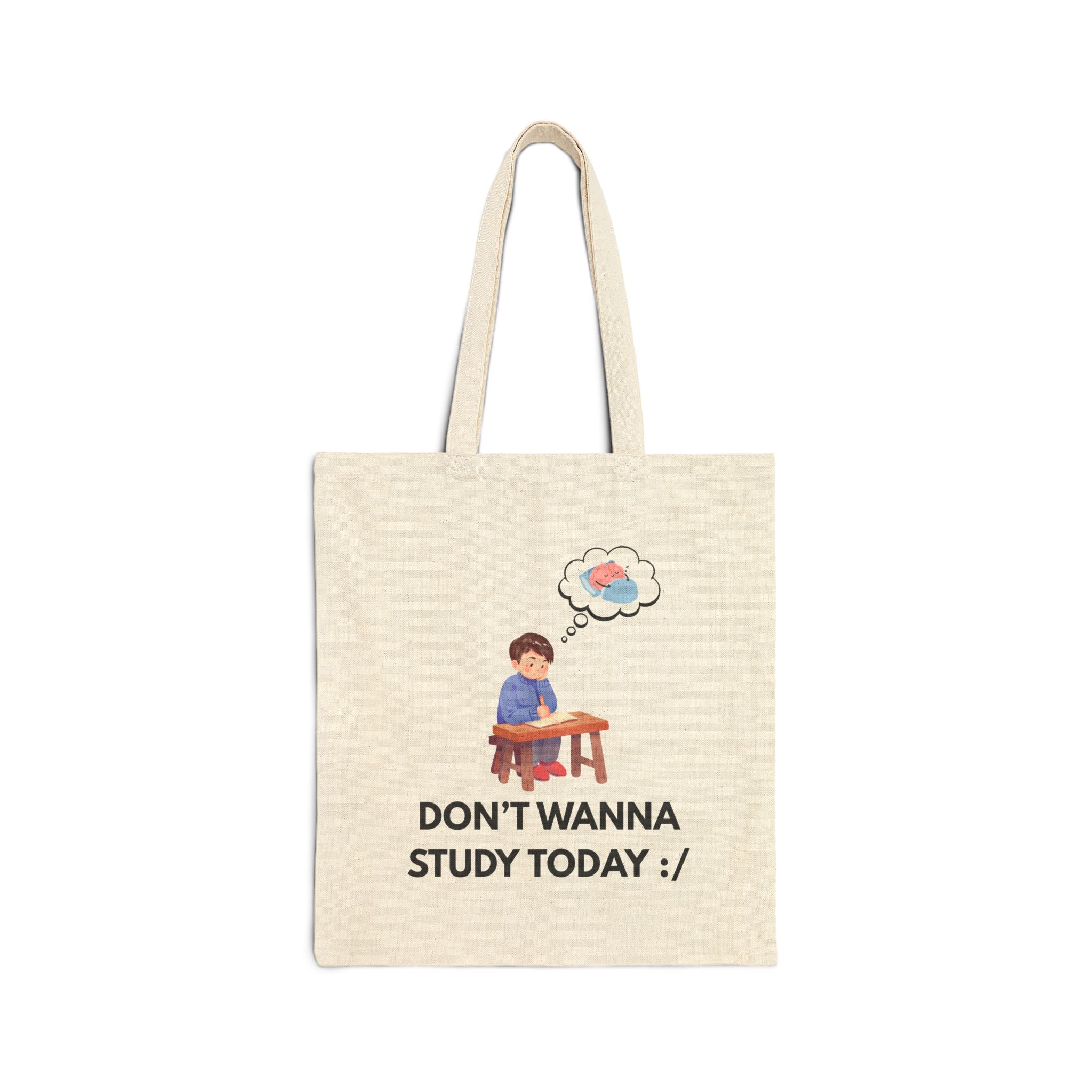 Don't Wanna Study Today Tote Bag — Cute Student Canvas Book Bag