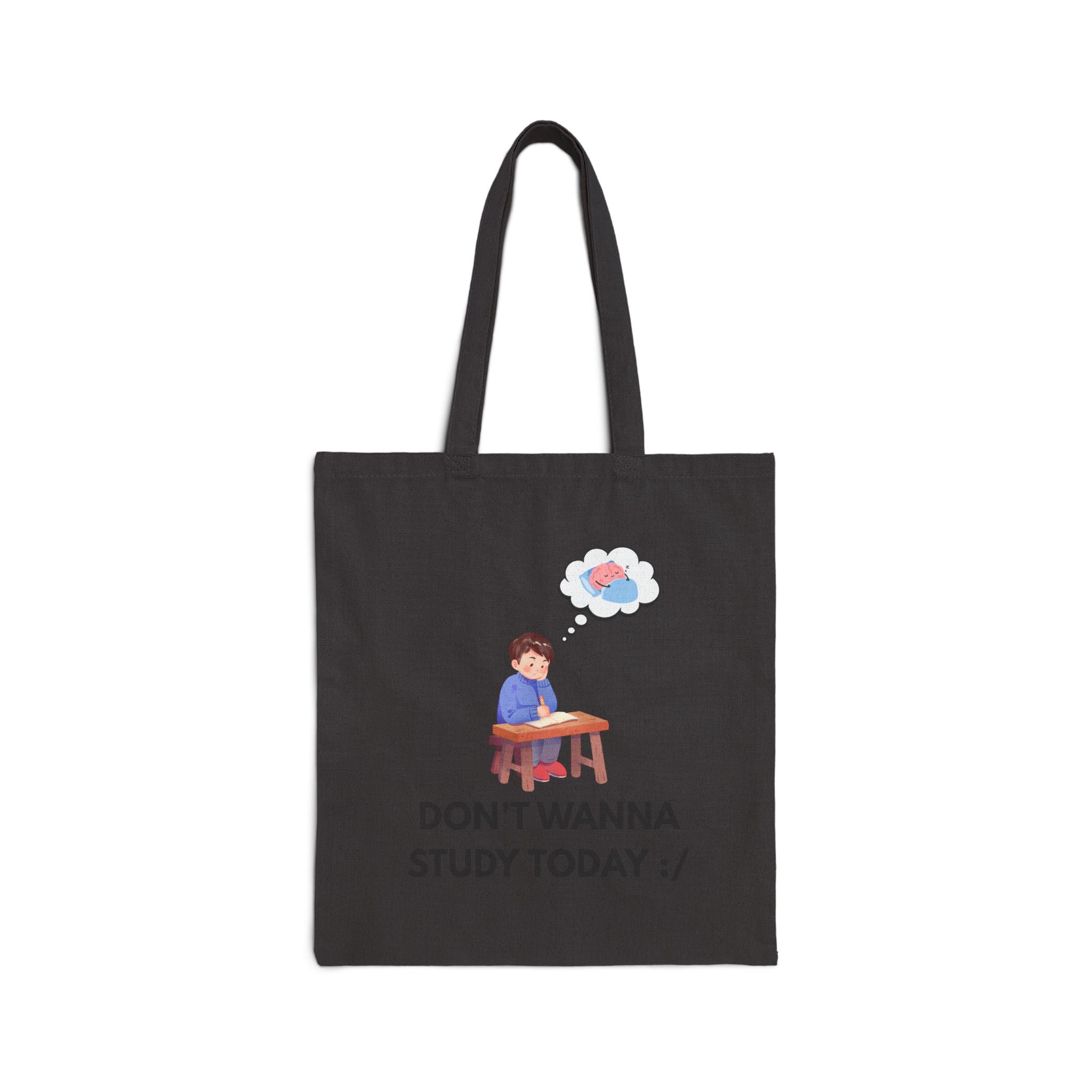 Don't Wanna Study Today Tote Bag — Cute Student Canvas Book Bag