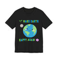 Make Earth Happy Again T‑Shirt