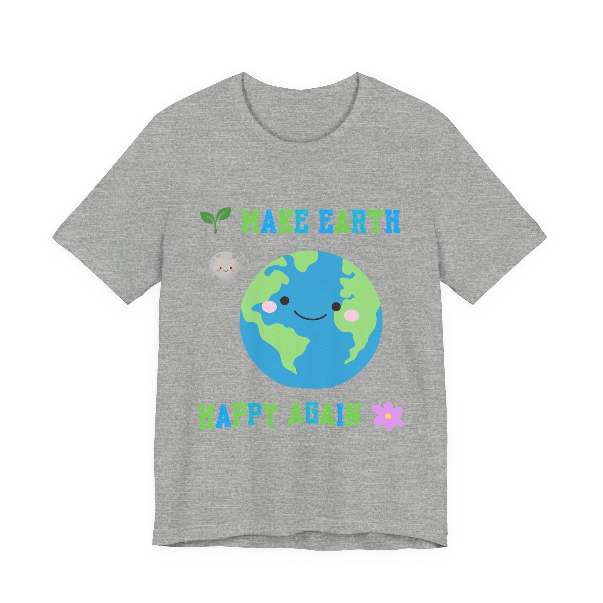 Make Earth Happy Again T‑Shirt