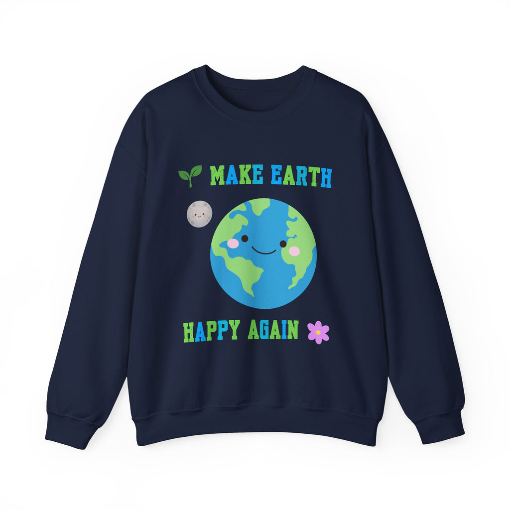 Make Earth Happy Again Sweatshirt