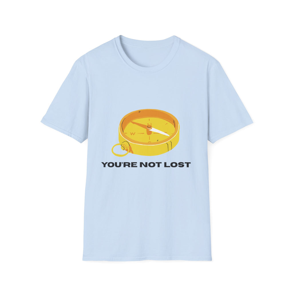 You're Not Lost Compass T-Shirt — Motivational Adventure Graphic Tee