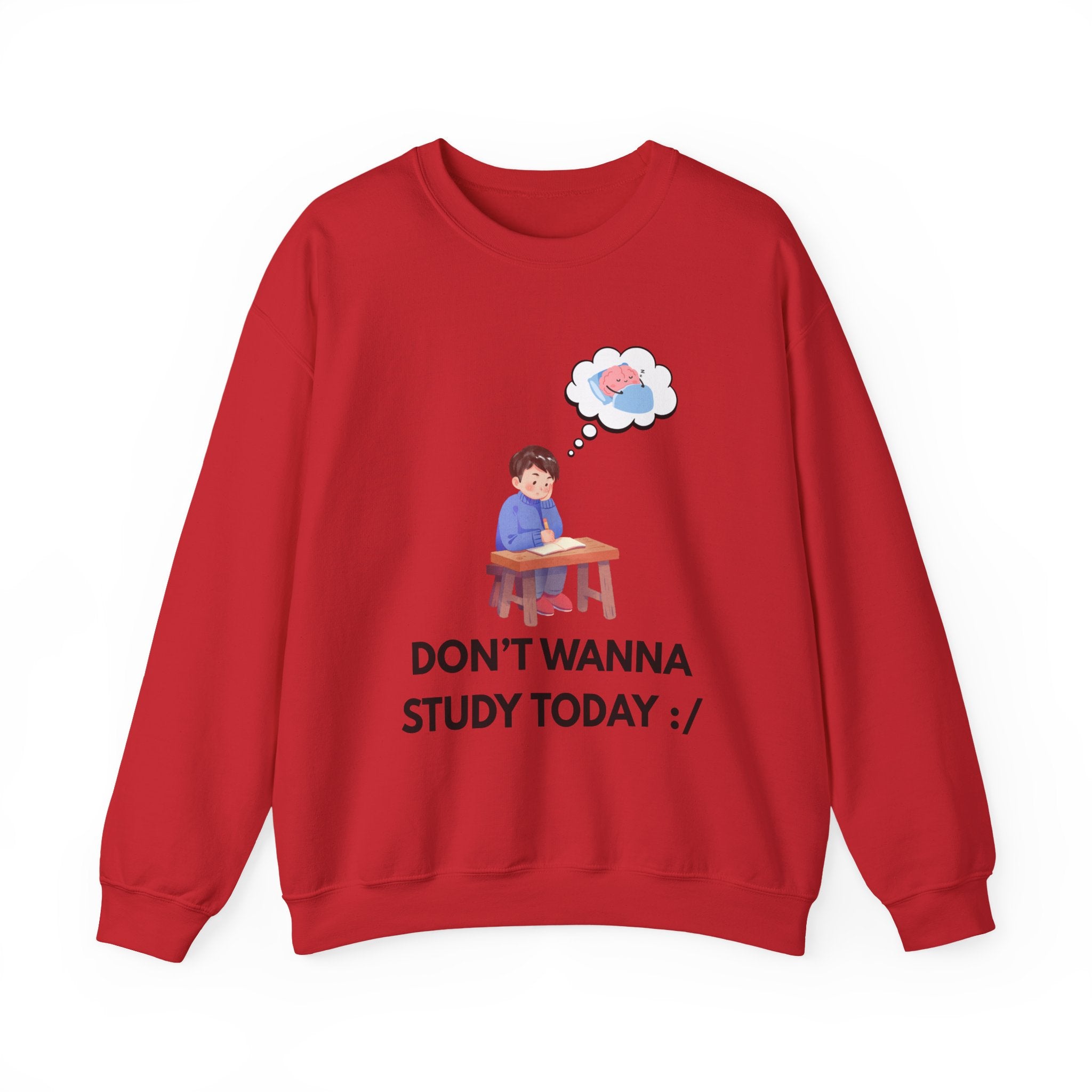 Study Break Crewneck Sweatshirt — "Don't Wanna Study Today :/" Graphic