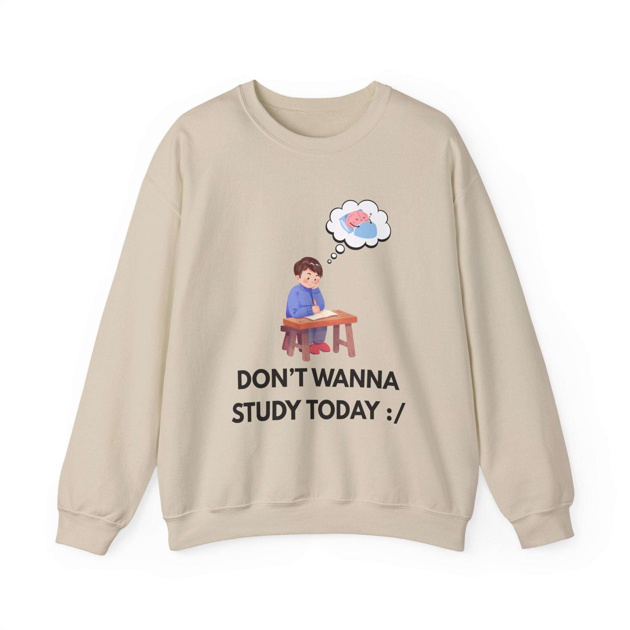 Study Break Crewneck Sweatshirt — "Don't Wanna Study Today :/" Graphic