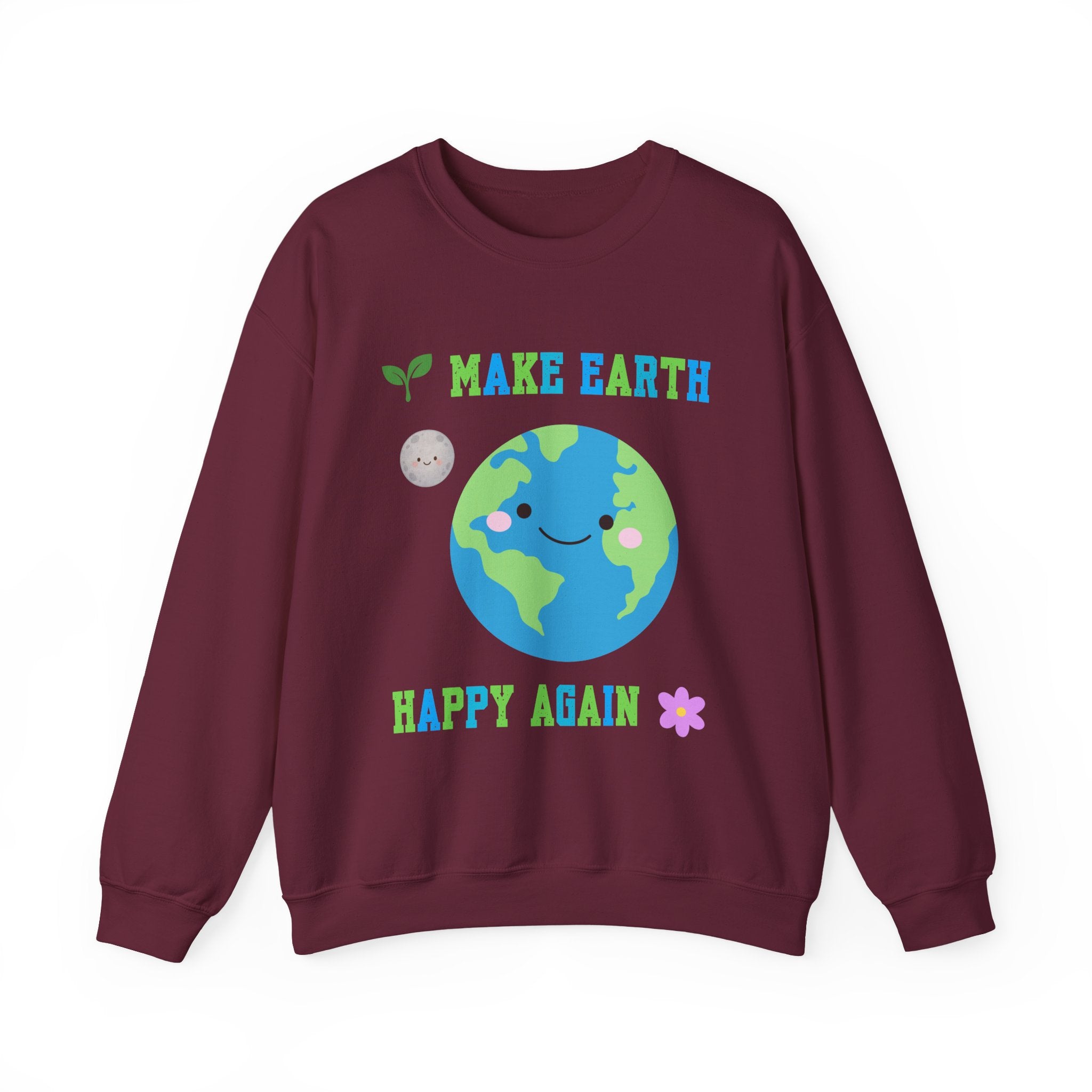 Make Earth Happy Again Sweatshirt