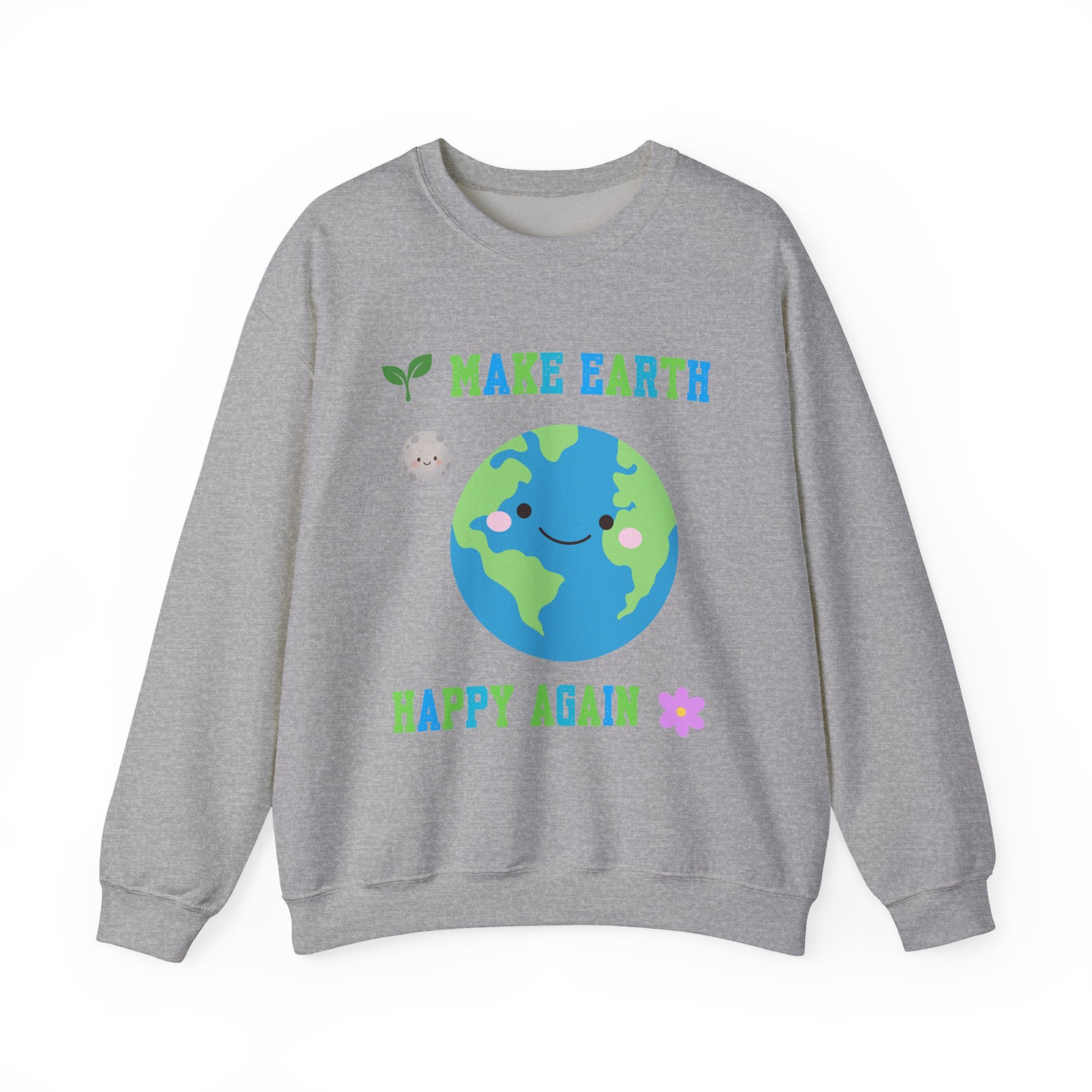 Make Earth Happy Again Sweatshirt