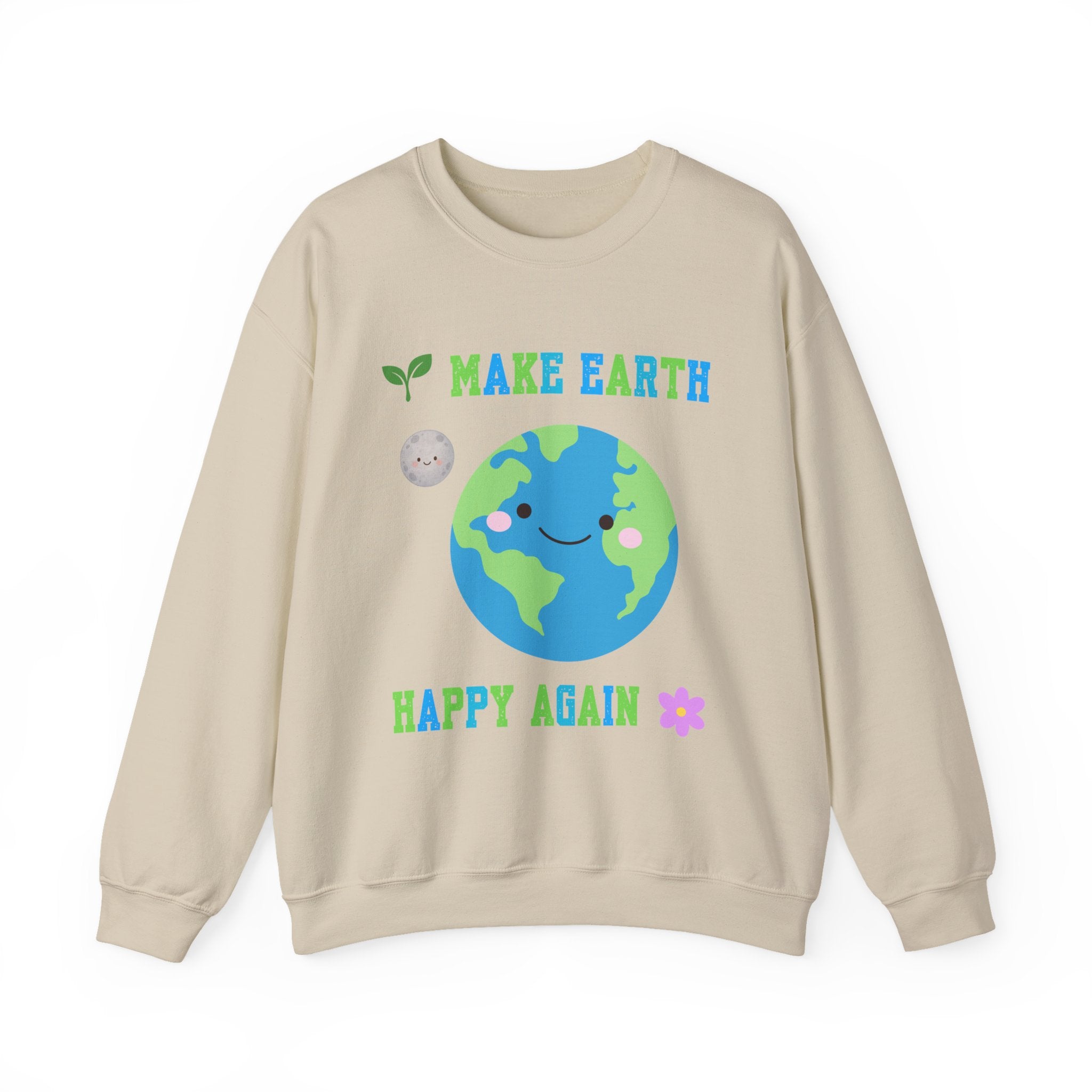 Make Earth Happy Again Sweatshirt