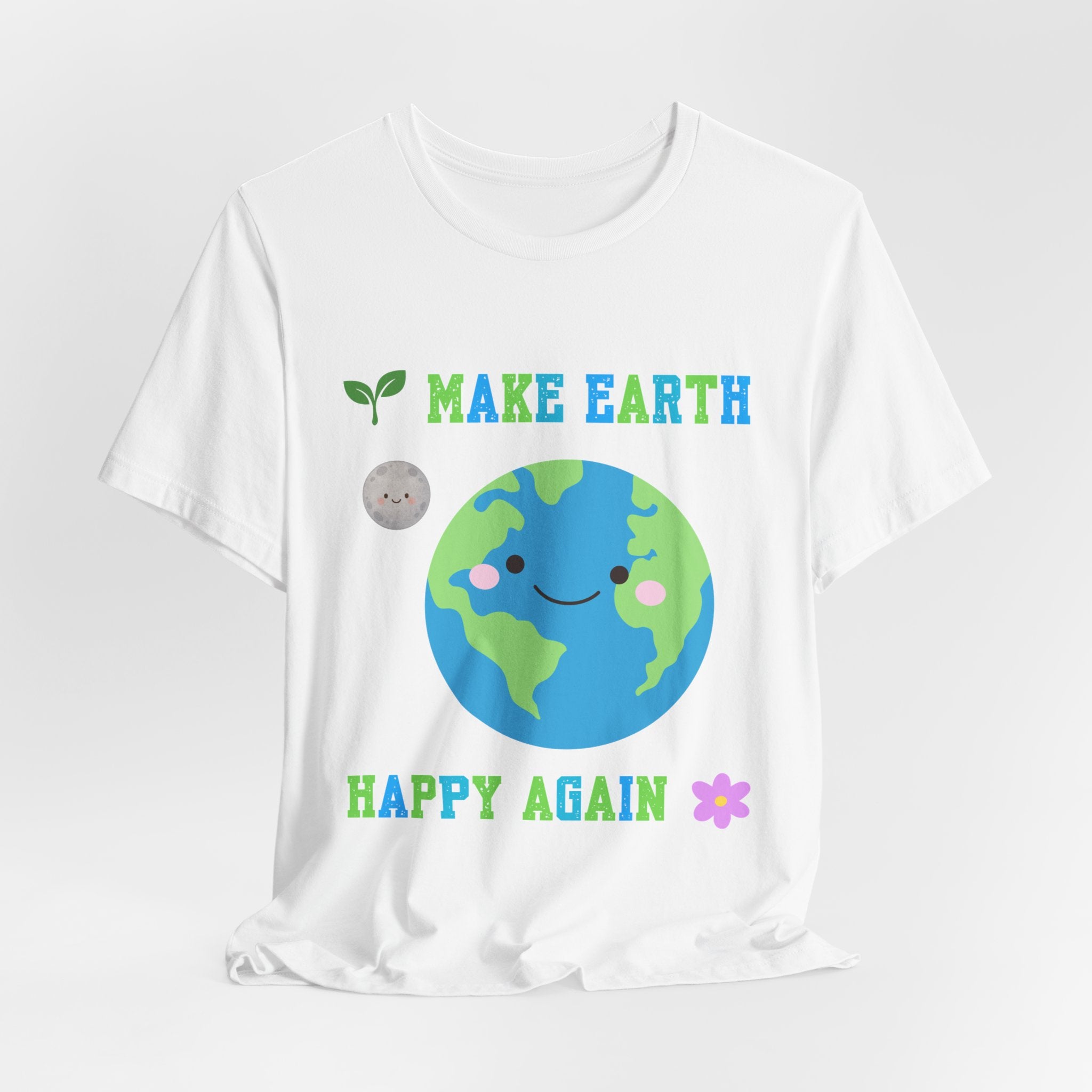 Make Earth Happy Again T‑Shirt